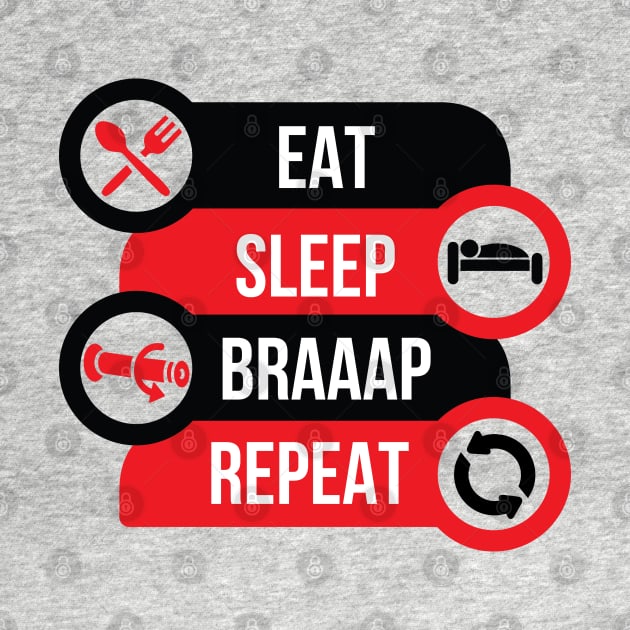 Eat Sleep Braaap Repeat by Dirt Bike Gear